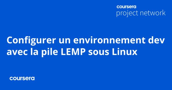 Configurer un environnement dev avec la pile LEMP sous Linux