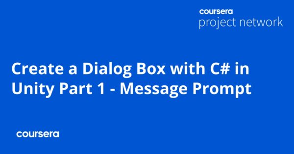 Create a Dialog Box with C# in Unity Part 1 - Message Prompt