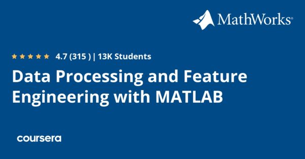 Data Processing and Feature Engineering with MATLAB