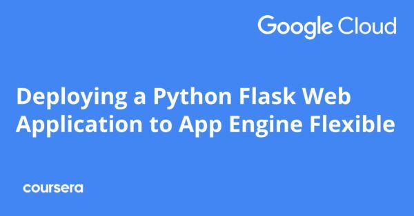 Deploying a Python Flask Web Application to App Engine Flexible