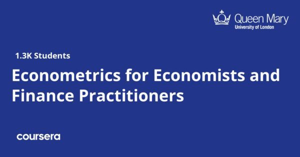 Econometrics for Economists and Finance Practitioners Specialization