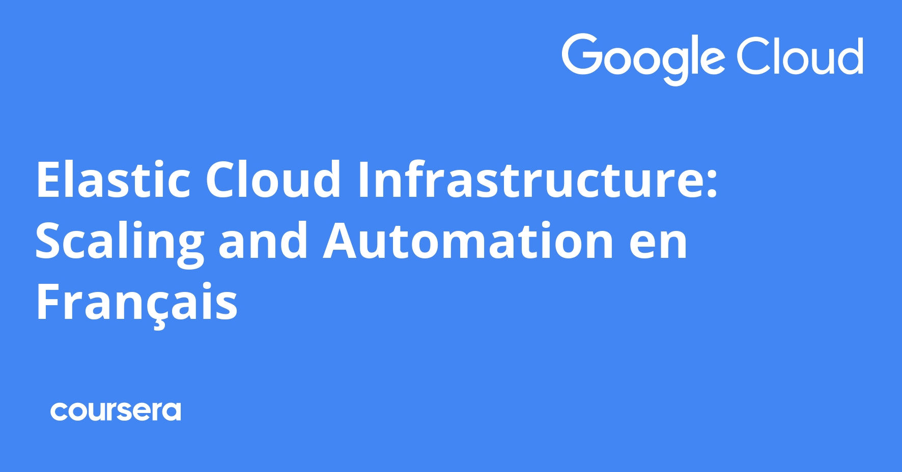 Elastic Cloud Infrastructure: Scaling And Automation En Français - Coursya