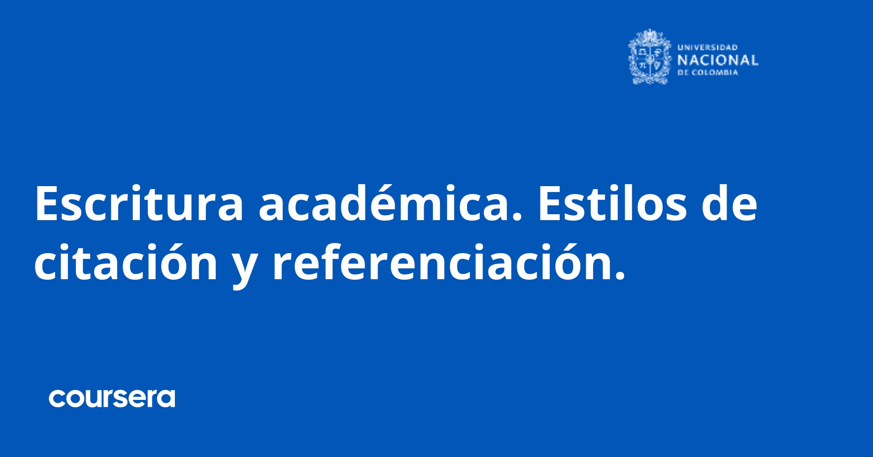 Escritura académica. Estilos de citación y referenciación.