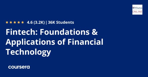 Fintech: Foundations & Applications of Financial Technology Specialization