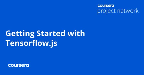 Getting Started with Tensorflow.js - Coursya