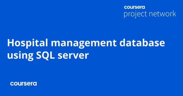 Hospital management database using SQL server - Coursya