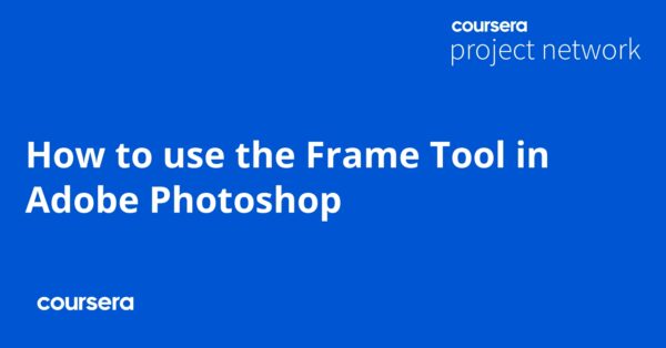 How to use the Frame Tool in Adobe Photoshop