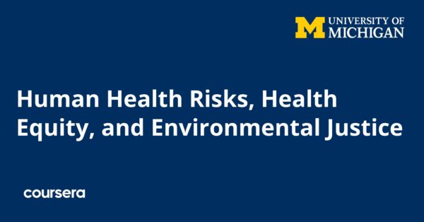 Human Health Risks, Health Equity, and Environmental Justice