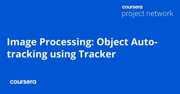 Image Processing: Object Auto-tracking using Tracker