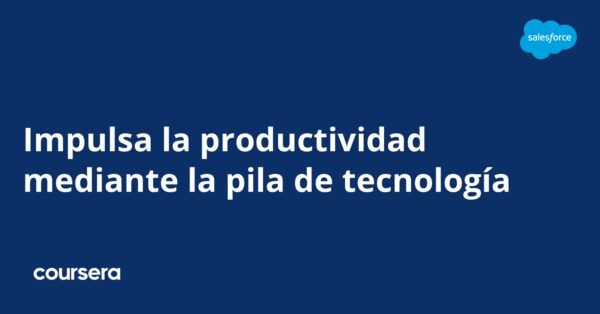 Impulsa la productividad mediante la pila de tecnología
