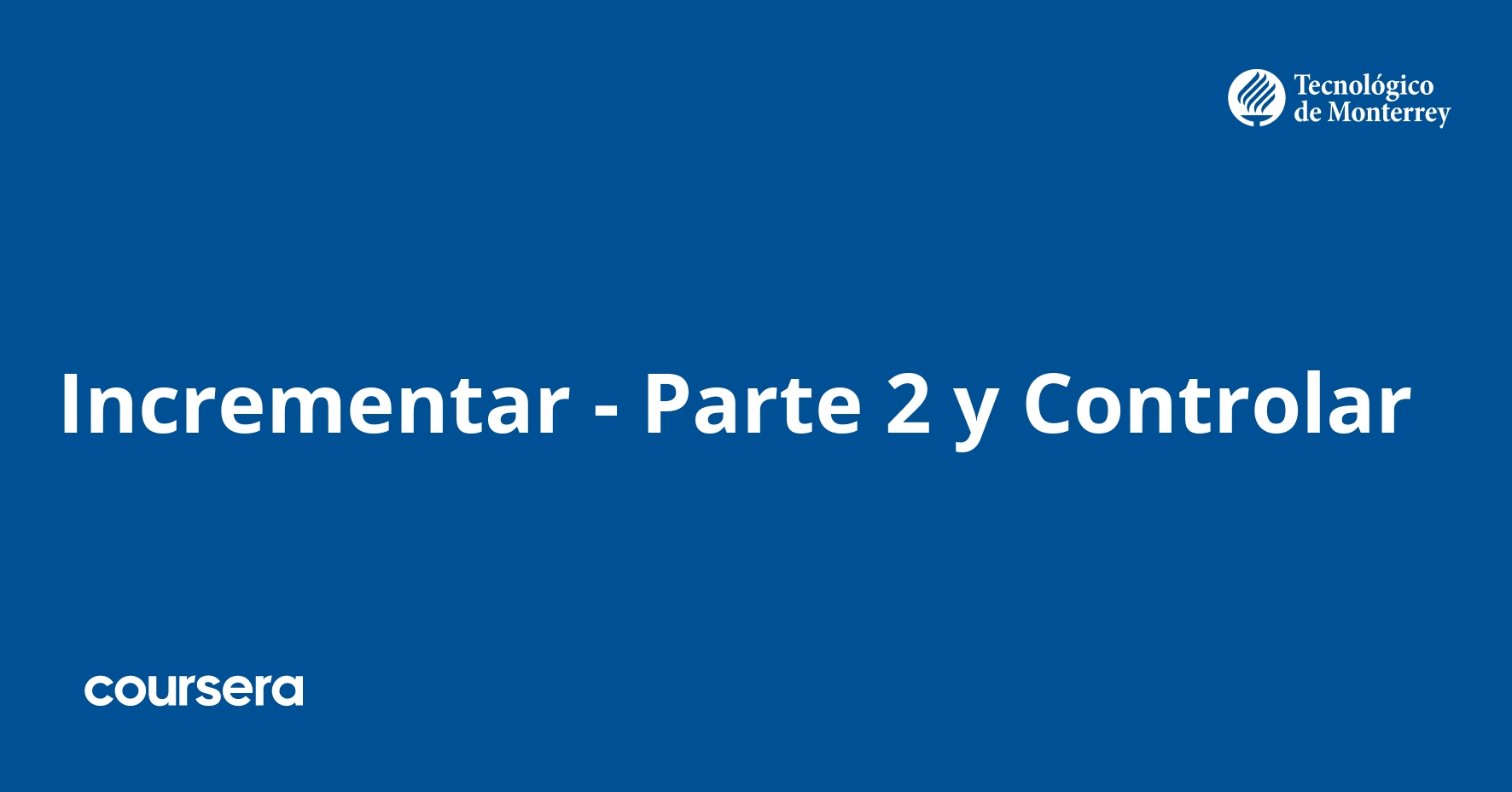 Incrementar - Parte 2 y Controlar