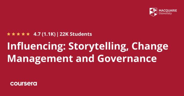 Influencing: Storytelling, Change Management and Governance Specialization