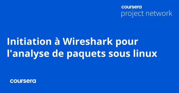 Initiation à Wireshark pour l'analyse de paquets sous linux