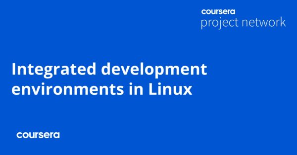 Integrated development environments in Linux