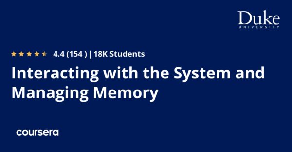 Interacting with the System and Managing Memory