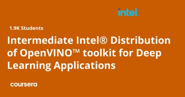 Intermediate Intel® Distribution of OpenVINO™ toolkit for Deep Learning Applications