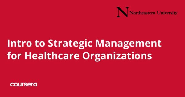 Intro to Strategic Management for Healthcare Organizations