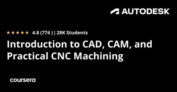 Introduction to CAD, CAM, and Practical CNC Machining