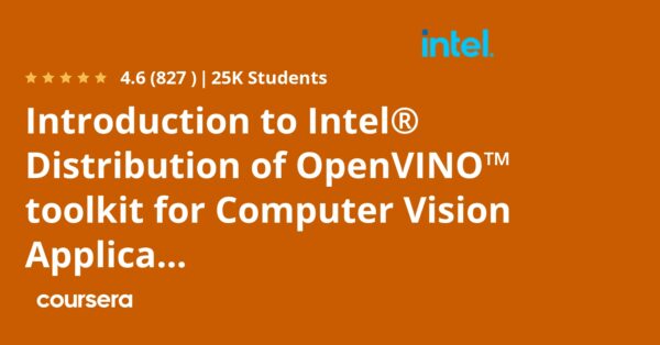 Introduction to Intel® Distribution of OpenVINO™ toolkit for Computer Vision Applications