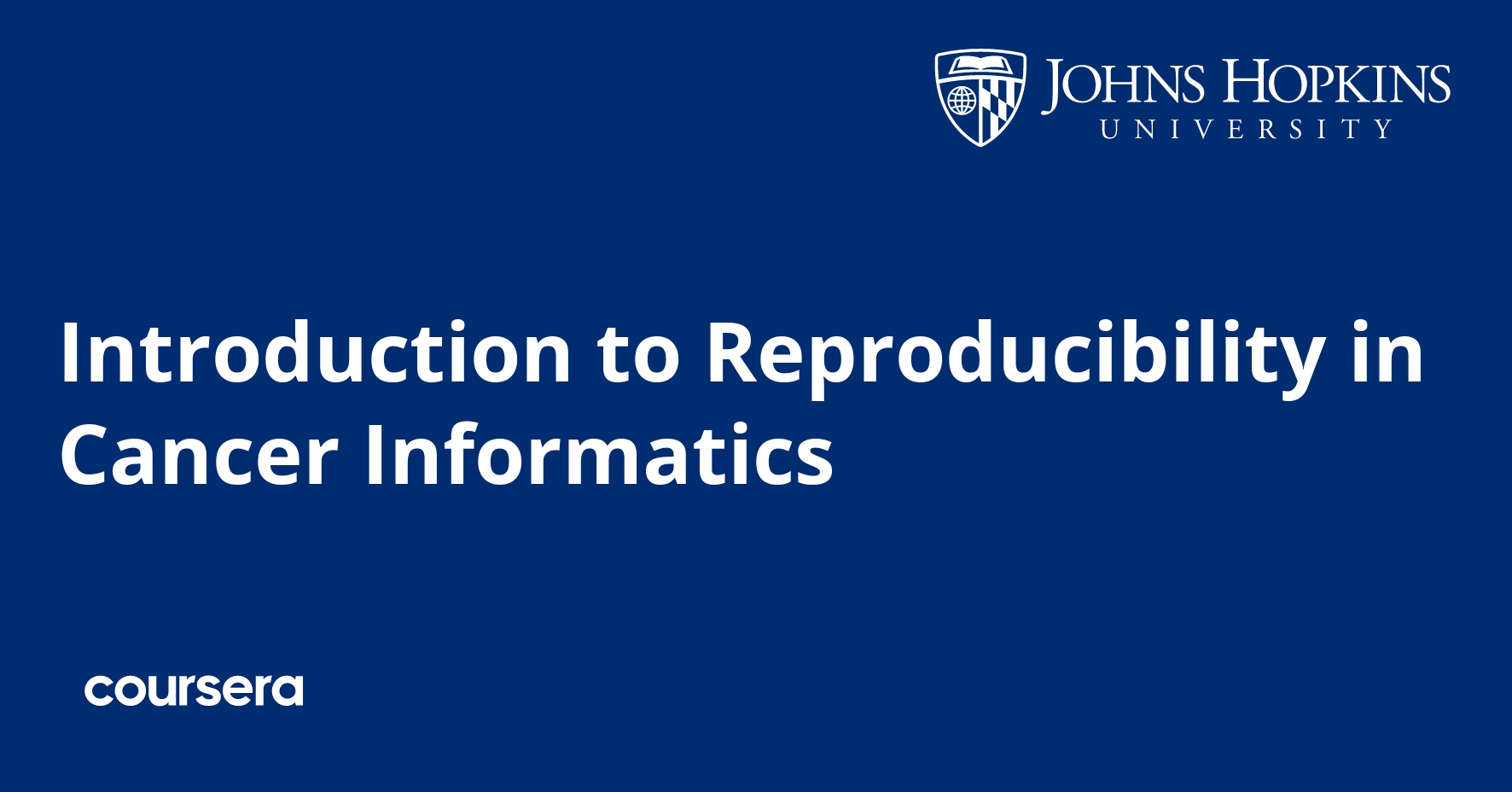 Introduction to Reproducibility in Cancer Informatics - Coursya