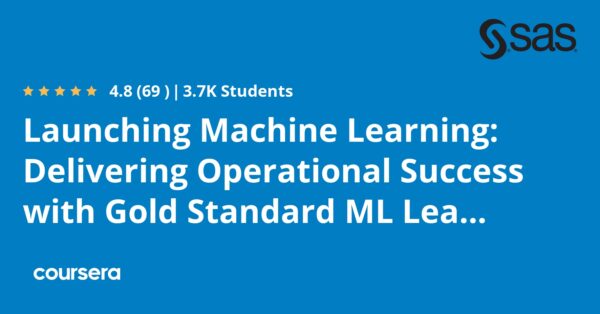 Launching Machine Learning: Delivering Operational Success with Gold Standard ML Leadership