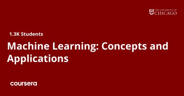 Machine Learning: Concepts And Applications - Coursya