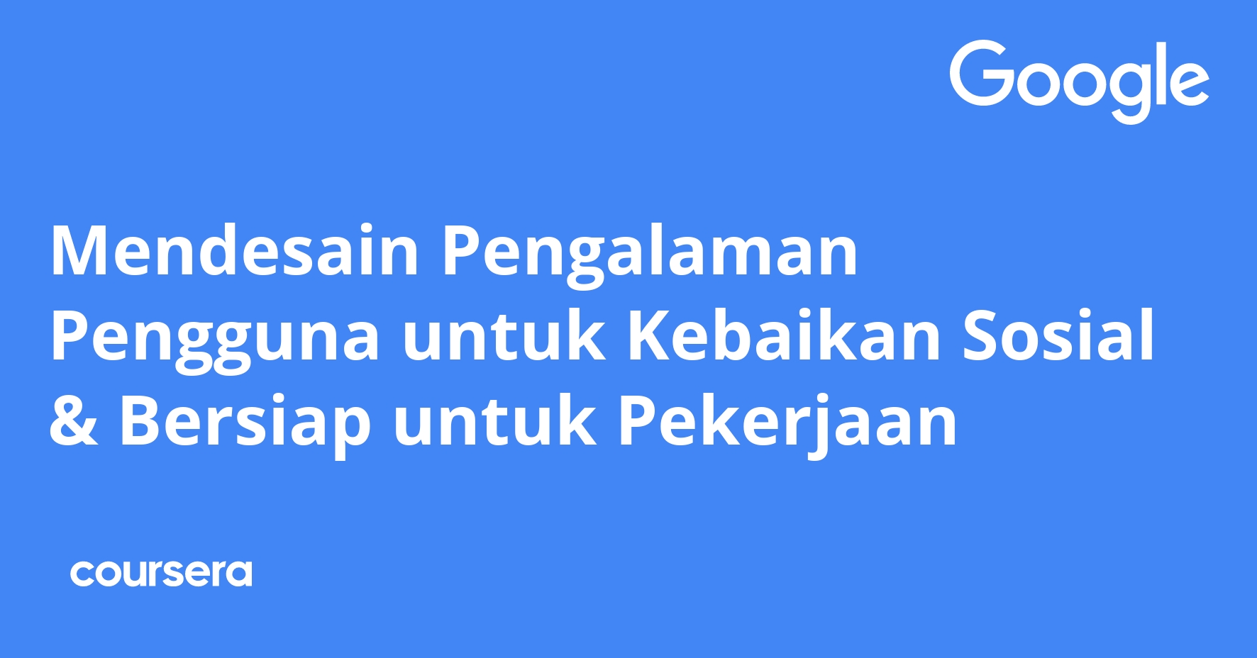 Mendesain Pengalaman Pengguna untuk Kebaikan Sosial & Bersiap untuk Pekerjaan