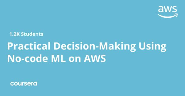 Practical Decision-Making Using No-code ML on AWS