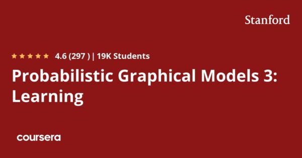 Probabilistic Graphical Models 3: Learning