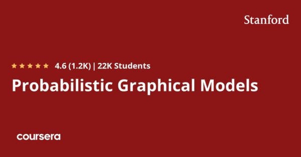 Probabilistic Graphical Models Specialization