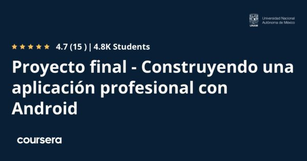 Proyecto final - Construyendo una aplicación profesional con Android