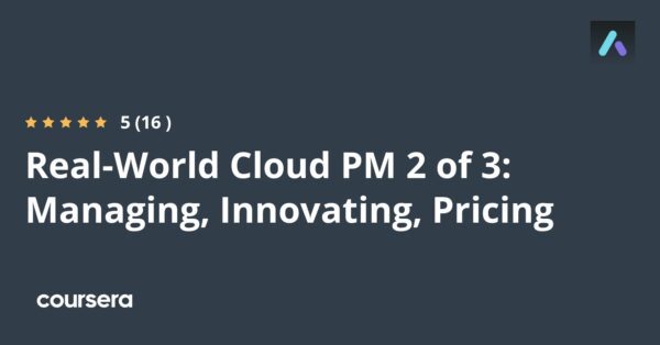Real-World Cloud PM 2 of 3: Managing, Innovating, Pricing