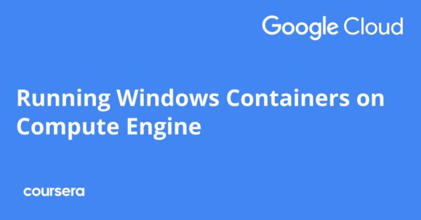 Running Windows Containers on Compute Engine