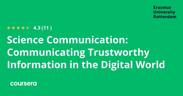 Science Communication: Communicating Trustworthy Information in the Digital World