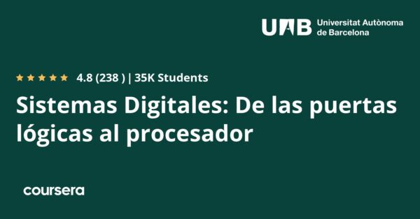 Sistemas Digitales: De las puertas lógicas al procesador