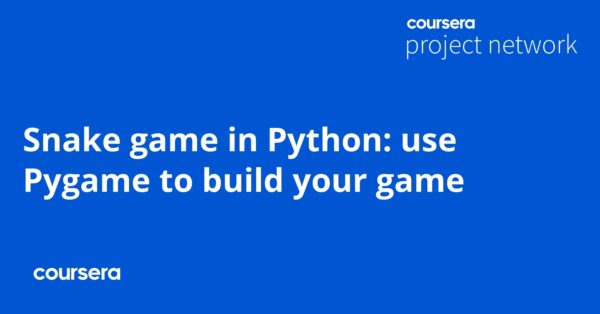 Snake game in Python: use Pygame to build your game