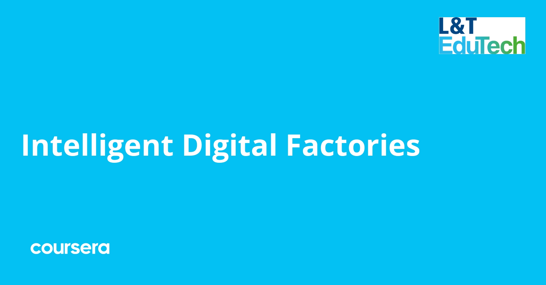 Intelligent Digital Factories