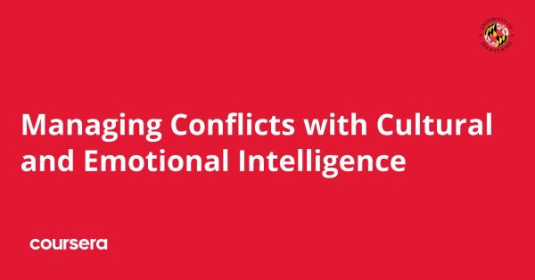 Managing Conflicts with Cultural and Emotional Intelligence