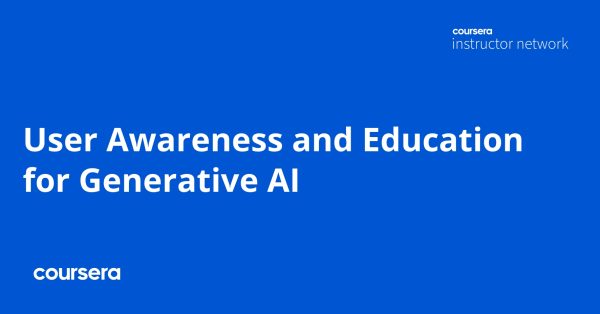 User Awareness and Education for Generative AI