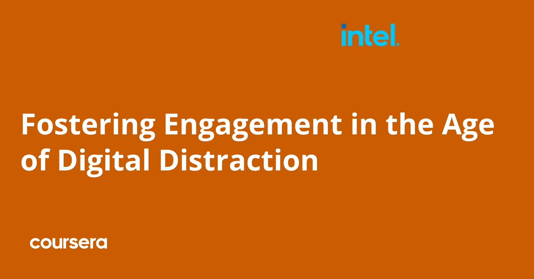 Fostering Engagement in the Age of Digital Distraction