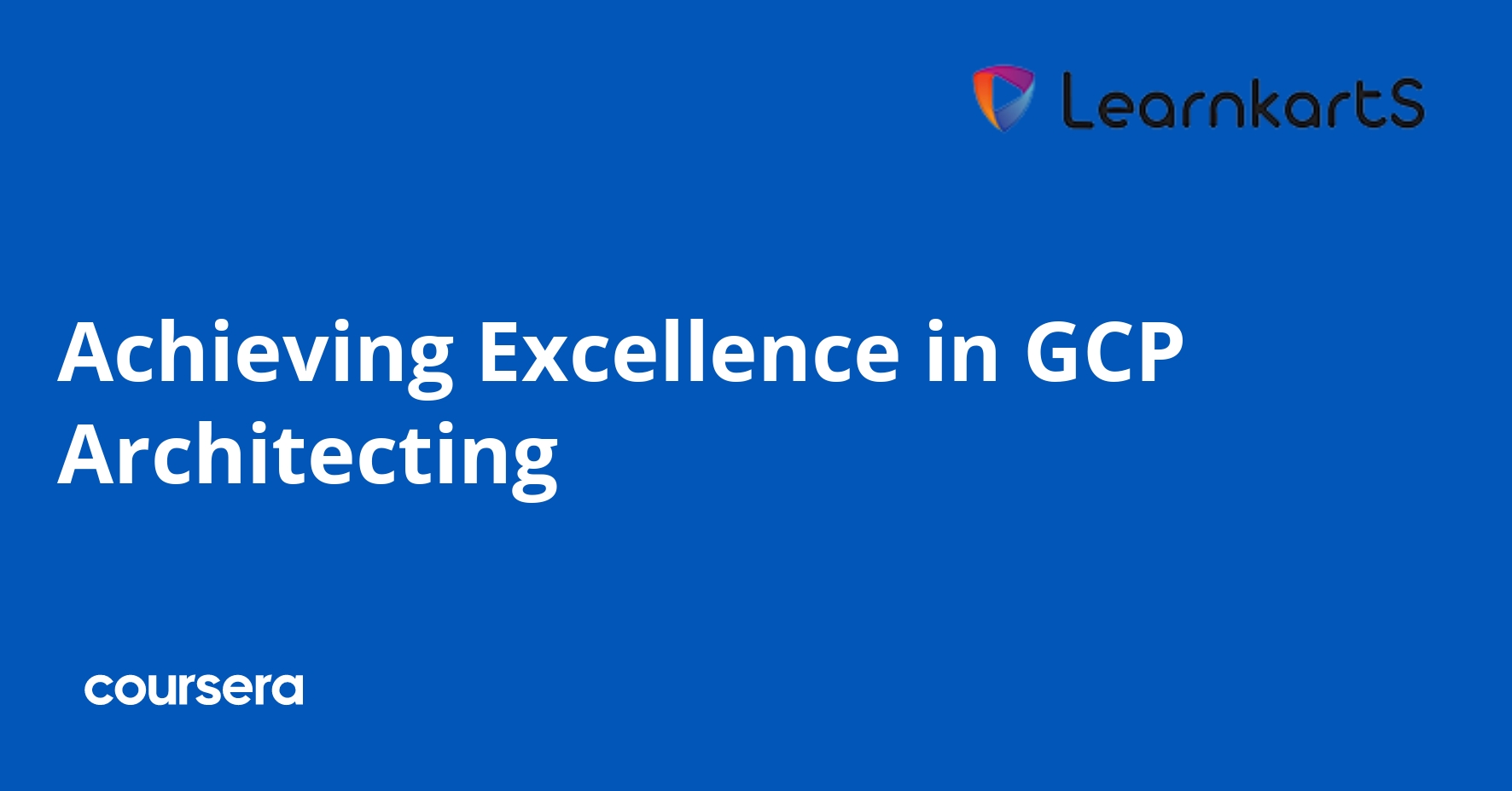 Achieving Excellence in GCP Architecting