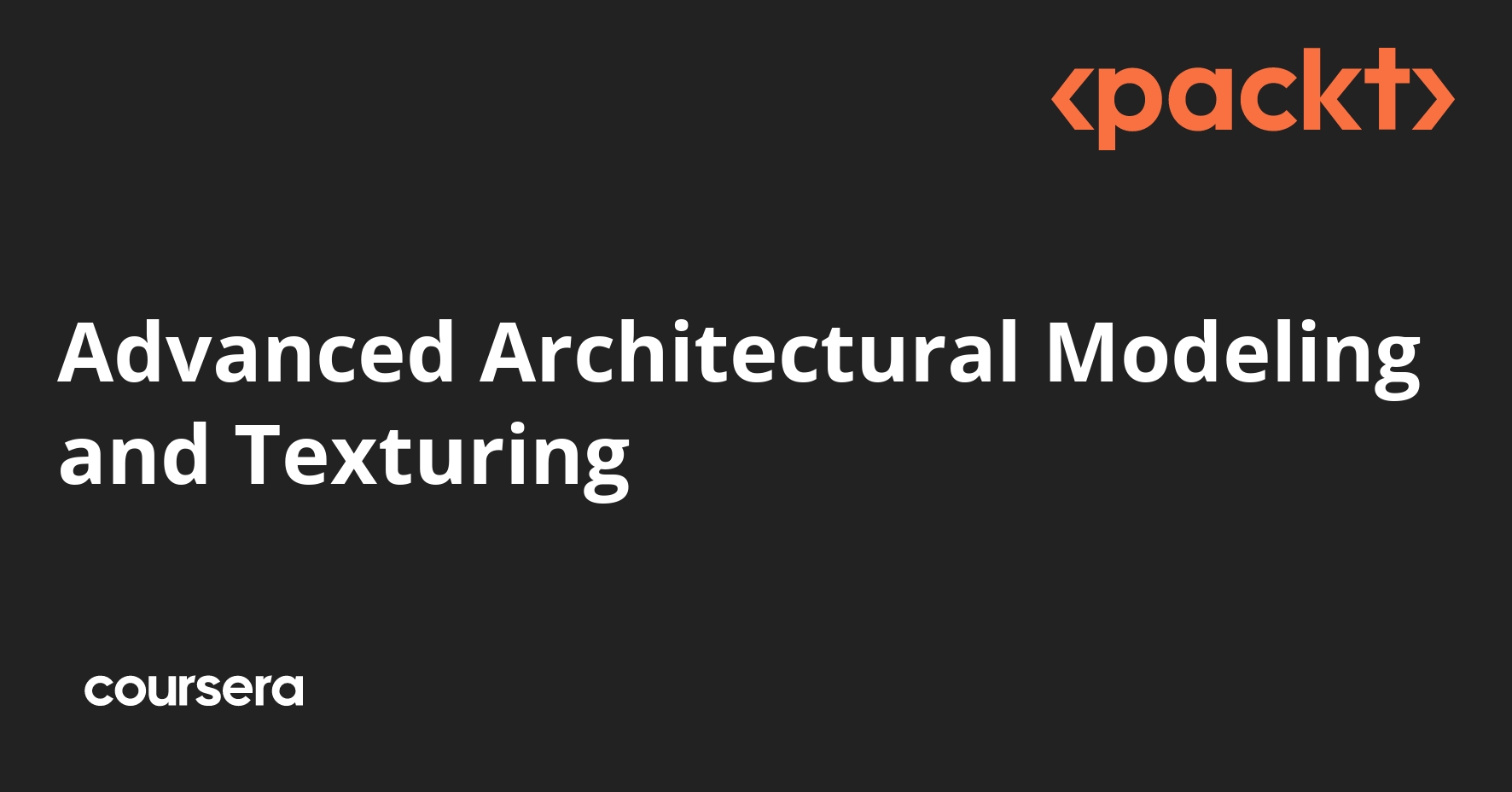 Advanced Architectural Modeling and Texturing