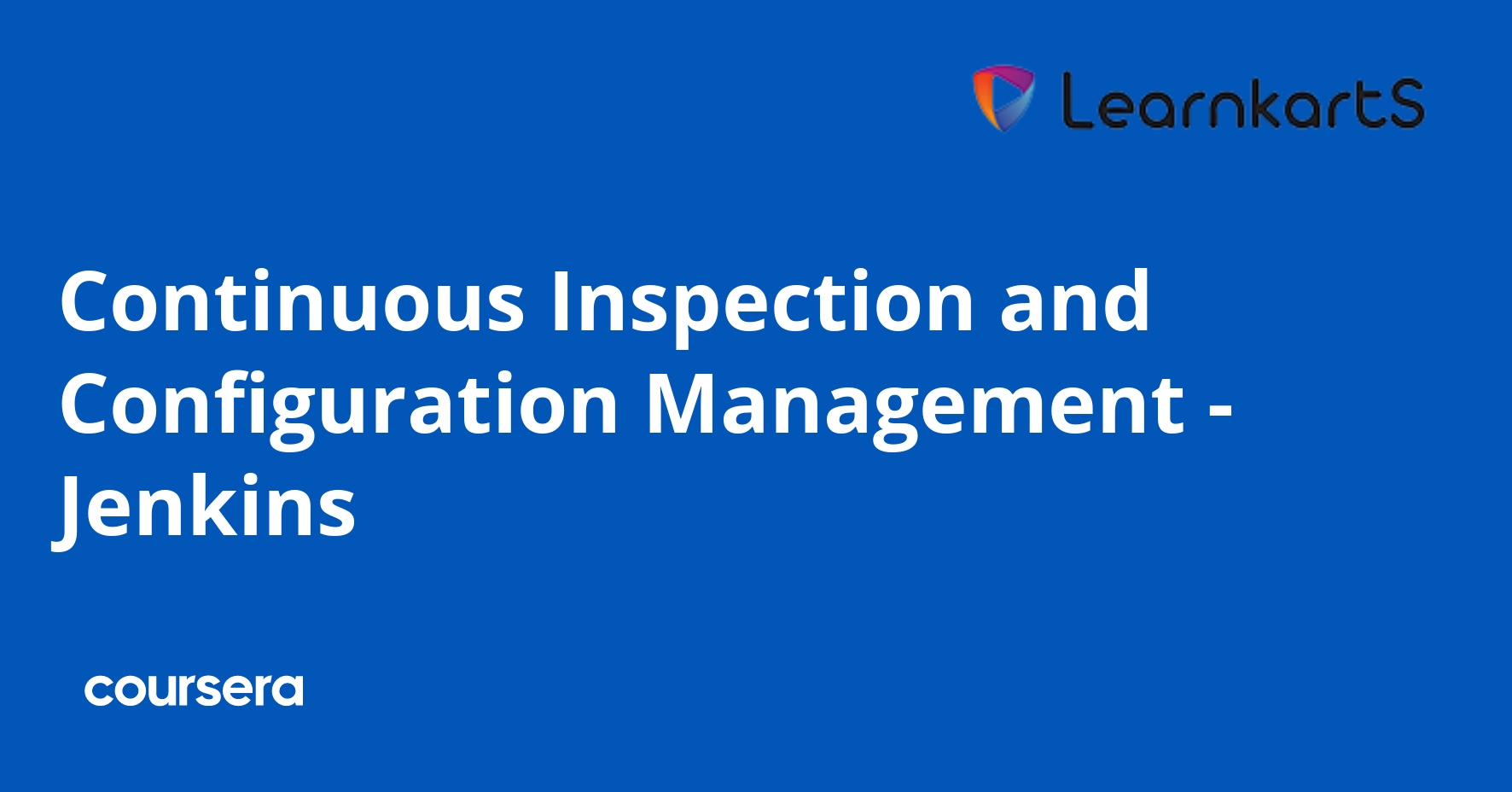 Continuous Inspection and Configuration Management - Jenkins