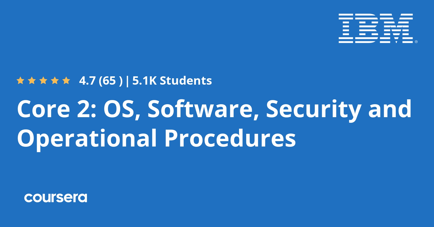 Core 2: OS, Software, Security and Operational Procedures