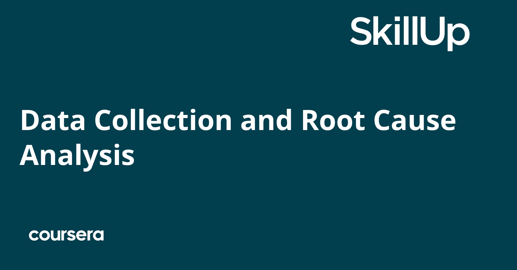 Data Collection and Root Cause Analysis
