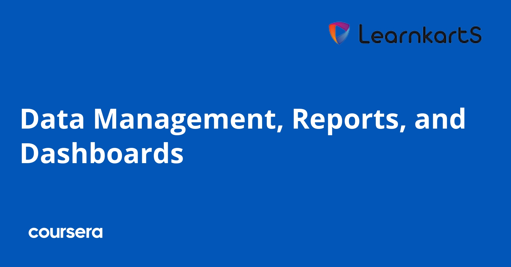 Data Management, Reports, and Dashboards