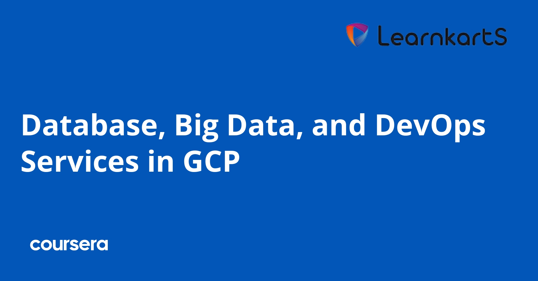 Database, Big Data, and DevOps Services in GCP