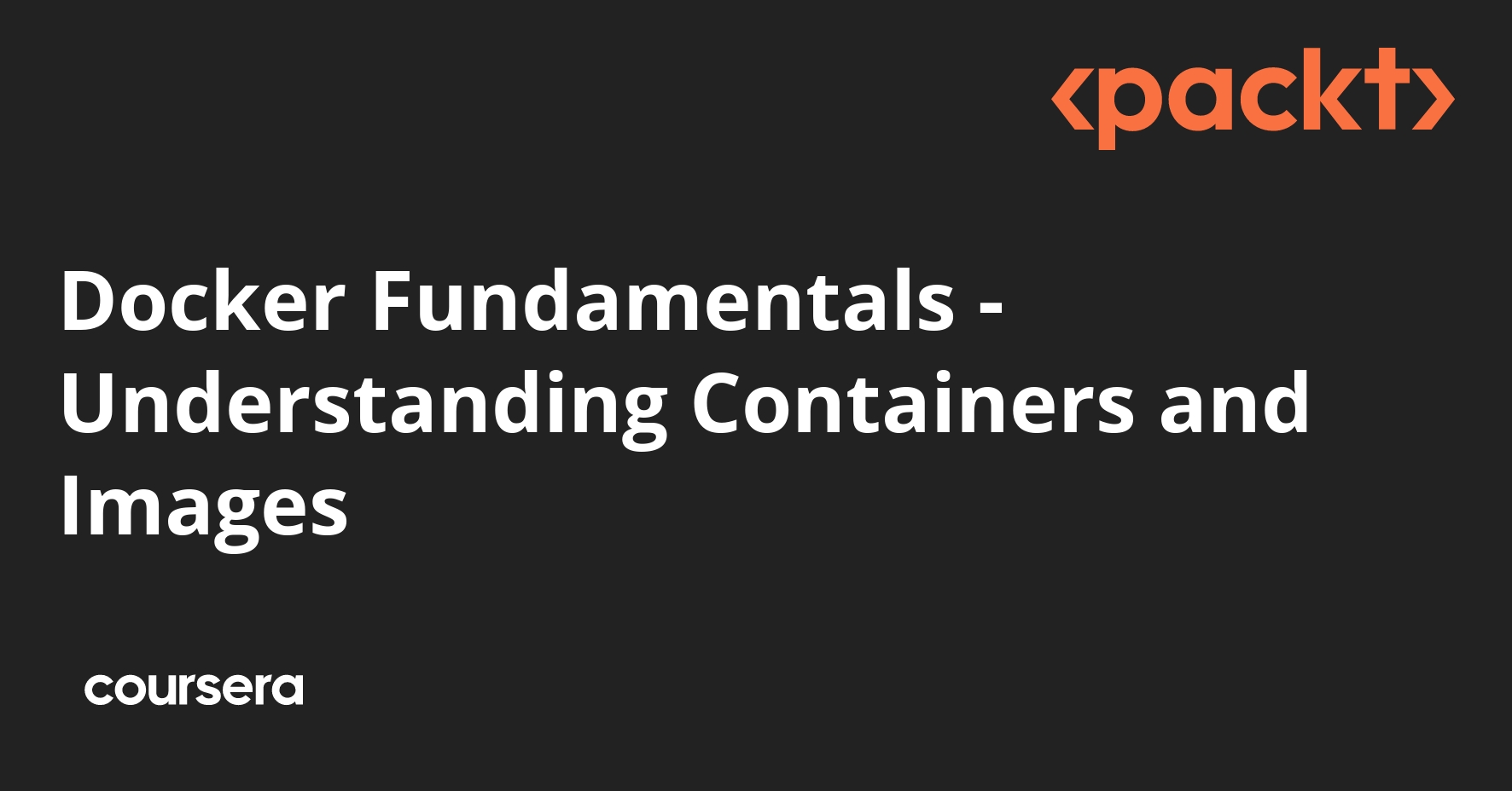 Docker Fundamentals - Understanding Containers and Images