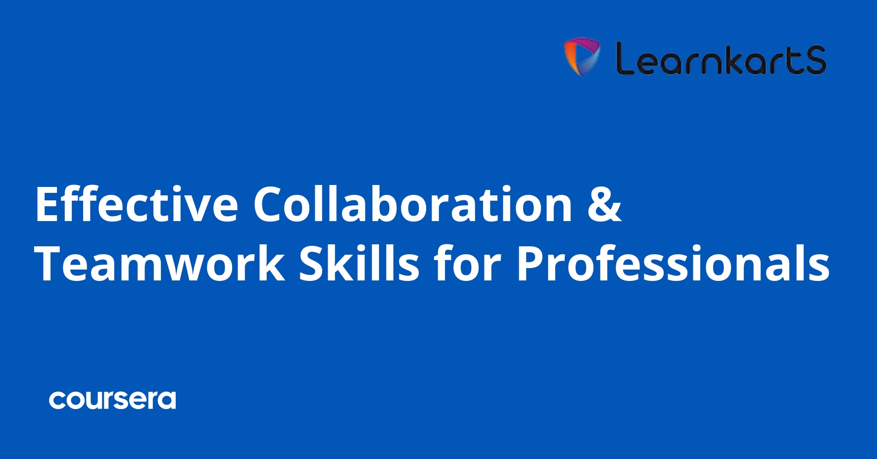 Effective Collaboration & Teamwork Skills for Professionals