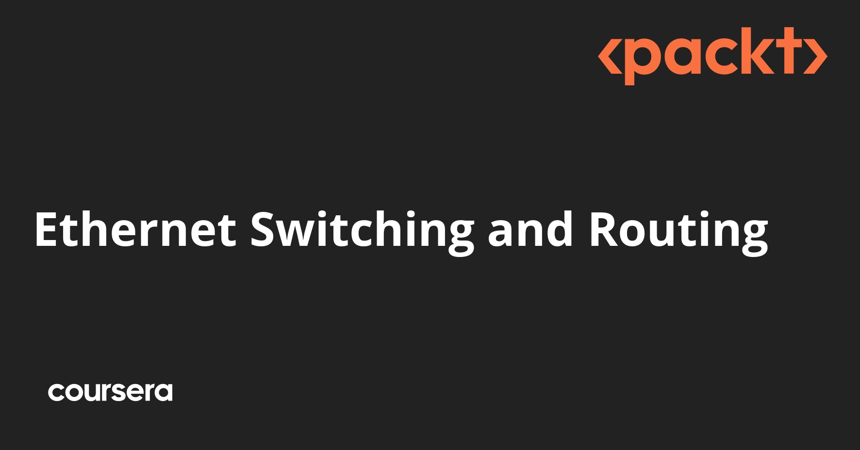 Ethernet Switching and Routing